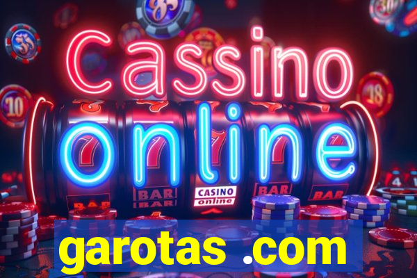 garotas .com